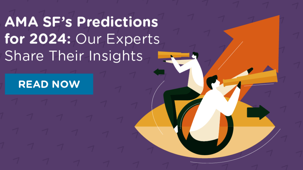 AMA SF’s Predictions for 2024: Our Experts Share Their Insights - AMASF